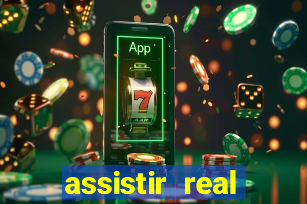 assistir real madrid ao vivo, multicanais